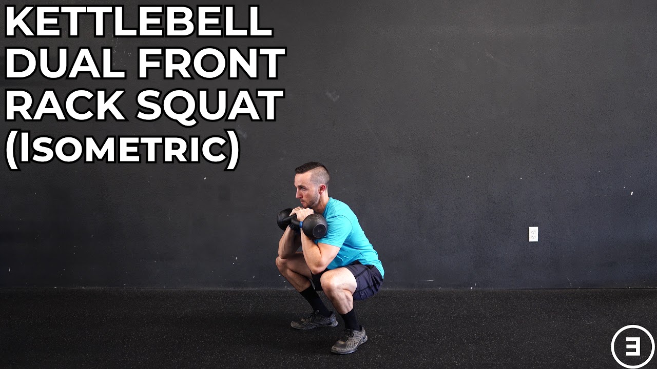 Kettlebell Dual Front Rack Squat (Isometric) - YouTube