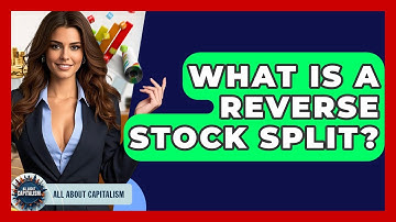 What Is A Reverse Stock Split? - All About Capitalism