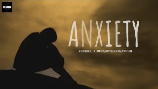ANXIETY - Eugene, Kiddo, 27Melly, Ivouh #hitsound