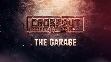 Crossout The Garage Episode 3