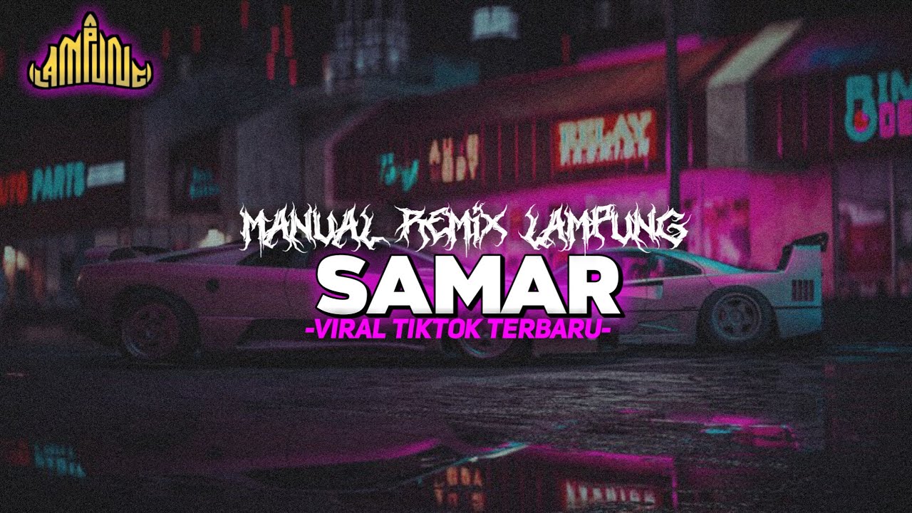 Samar 27 Bagian 27 || Samar - Vj Anto - Manual Remix Lampung Viral TikTok ...