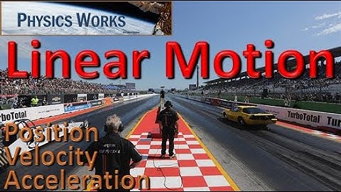 Linear Motion (Kinematics: Part 1 of 7)  Physics and AP Physics 1