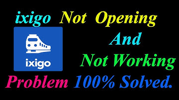 How to Fix ixigo App  Not Opening  / Loading / Not Working Problem in Android Phone