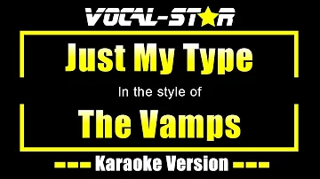 The Vamps - Just My Type (Karaoke Version) Lyrics HD Vocal-Star Karaoke