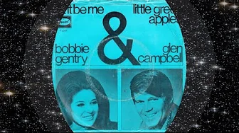 Bobbie Gentry & Glen Campbell 1968 Little Green Apple Bobbie Gentry & Glen Campbell 1968 Little Green Apple