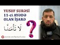 Yusuf surəsi 11-ci ayədə olan işarə | Bəxtiyar Turabov