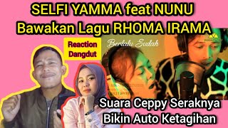 SELFI YAMMA feat NUNU(Deritamu Deritaku Rhoma Irama)Suara Ceppy Selalu Bikin Ketagihan aduh\