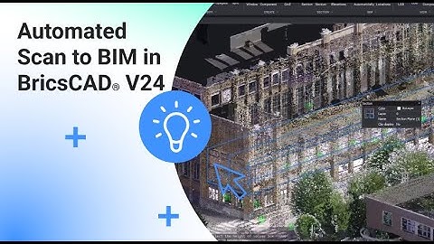 Automated Scan to BIM in BricsCAD® V24