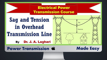Lecture#29: Sag and Tension in Overhead Transmission Line | Dr. J. A. Laghari