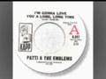 Patti & The Emblems - I'm Gonna Love You A Long Long Time