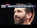 Don Jr Tests Positive for Covid 19, Thoughts and Prayers