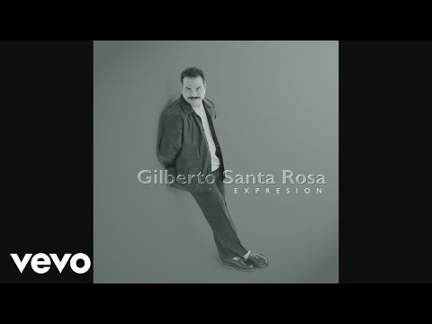 Gilberto Santa Rosa – Que Alguien Me Diga (Salsa Version – Audio)