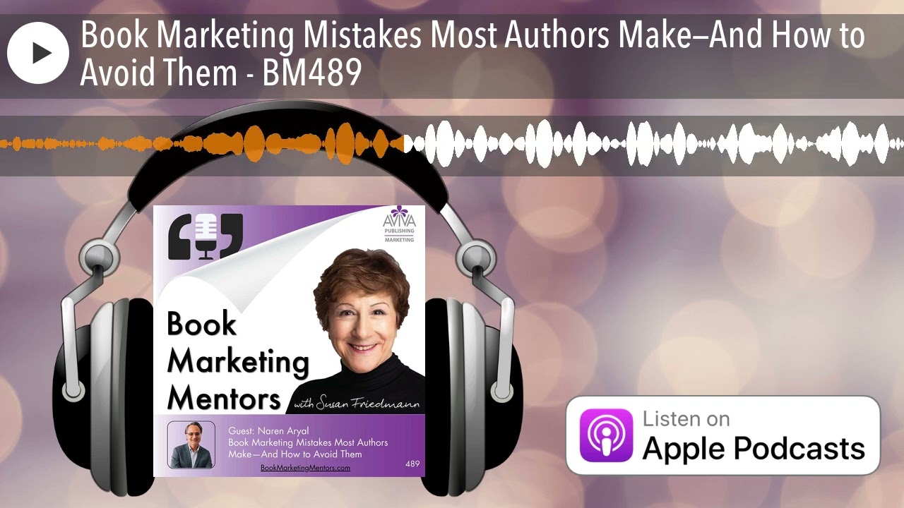 Book Marketing Mistakes Most Authors Make—And How to Avoid Them - BM489