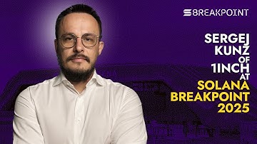 Sergej Kunz: Co-founder of 1inch Network | Solana Breakpoint 2025