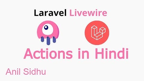 Laravel livewire tutorial in Hindi #7 What is actions