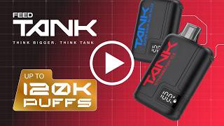 Introducing The Feed Tank 120K 30Ml 4 Alternating Coils