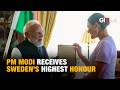 PM Narendra Modi Receives Sweden’s Highest Honour During High-Stakes Europe Visit