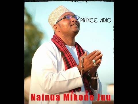 Qaswida Nainuwa Mikono  Juu  by prince adio