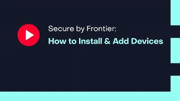 Secure by Frontier: How to Install & Add Devices