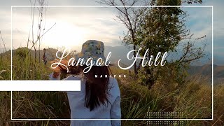 To the Hills | Langol Hill_Manipur_Vlog | IMPHAL