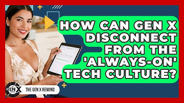 How Can Gen X Disconnect From The 