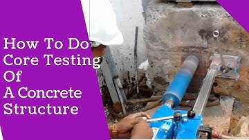 NDT Test on Concrete Foundation to Check its Strength | How To do Core Testing of Concrete Structure