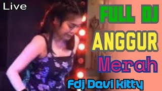 OT WIKA FULL DJ ANGUR MERAH FDJ DEVI KITTY