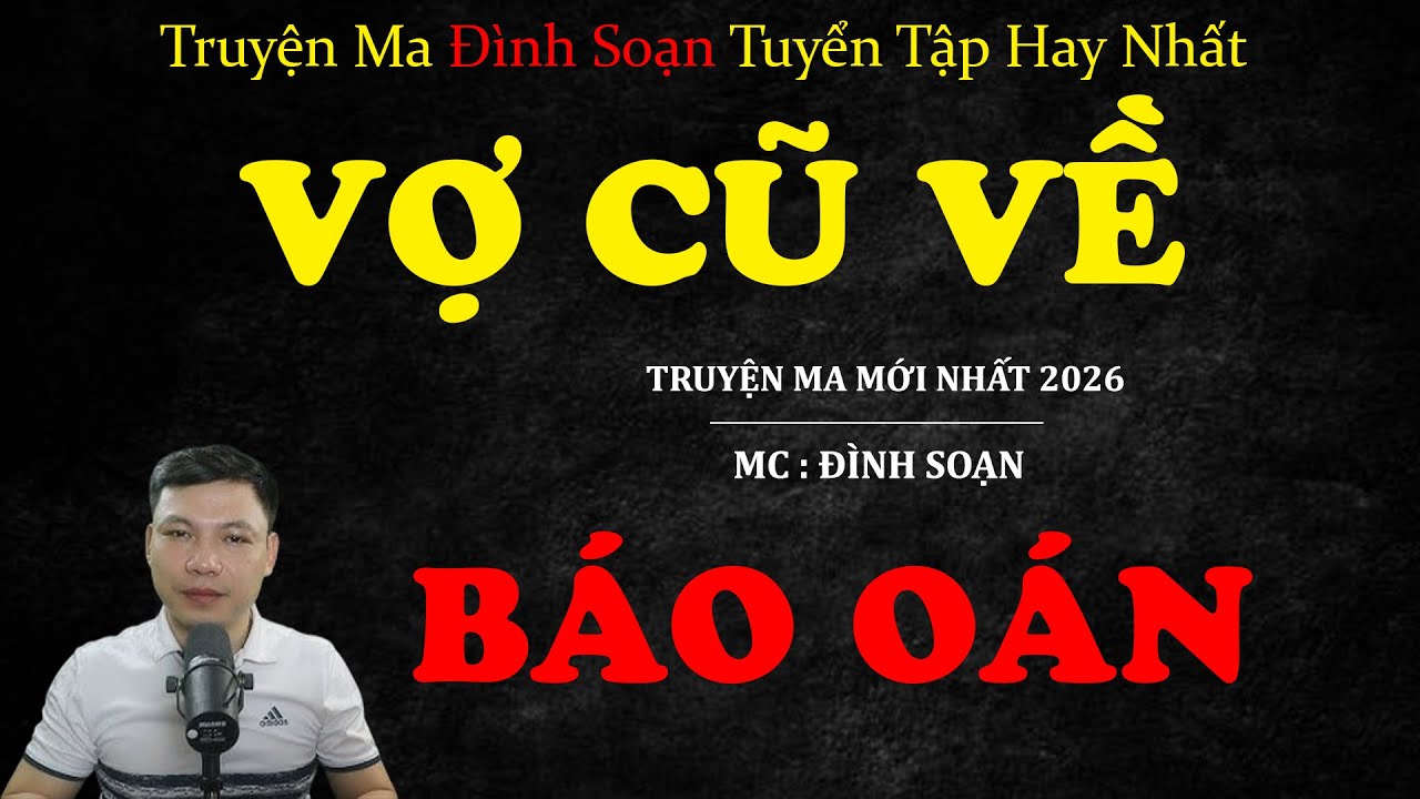 VỢ CŨ VỀ BÁO OÁN | Truyện ma Kinh Dị | Truyện Ma MC Đình Soạn Tuyển Tập Hay Nhất