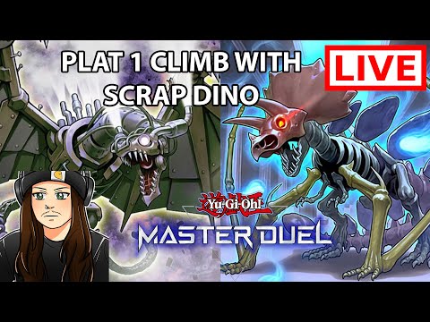 🔴LIVE - PLAT 1 CLIMB WITH SCRAP DINOS [Yugioh Master Duel]