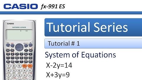 Hoe los je een vergelijkingenstelsel op in de Casio fx-991ES rekenmachine: Tutorial #1