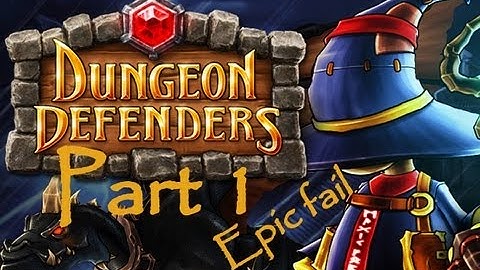 Dungeon Defenders [NL] Part 1 Epic fail