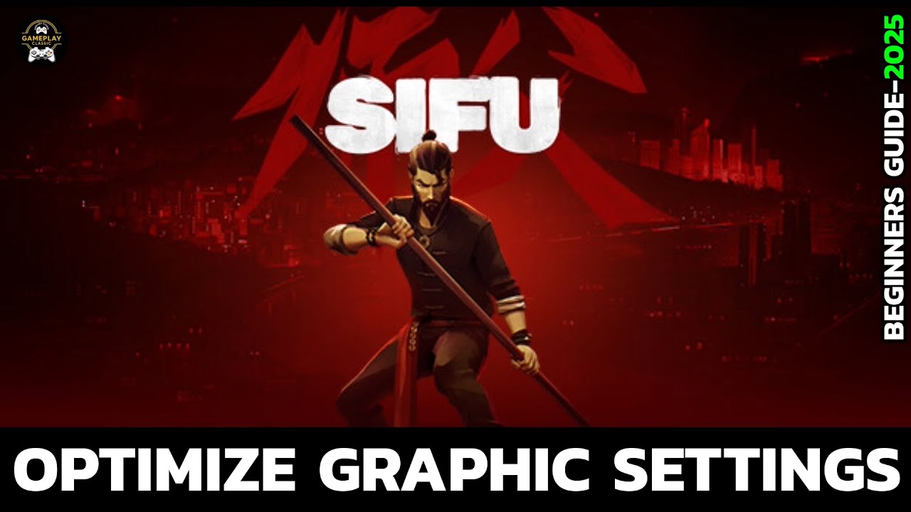 How to Get Smooth Gameplay in SIFU – Optimize Graphics Settings