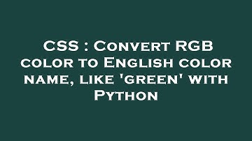 CSS : Convert RGB color to English color name, like 