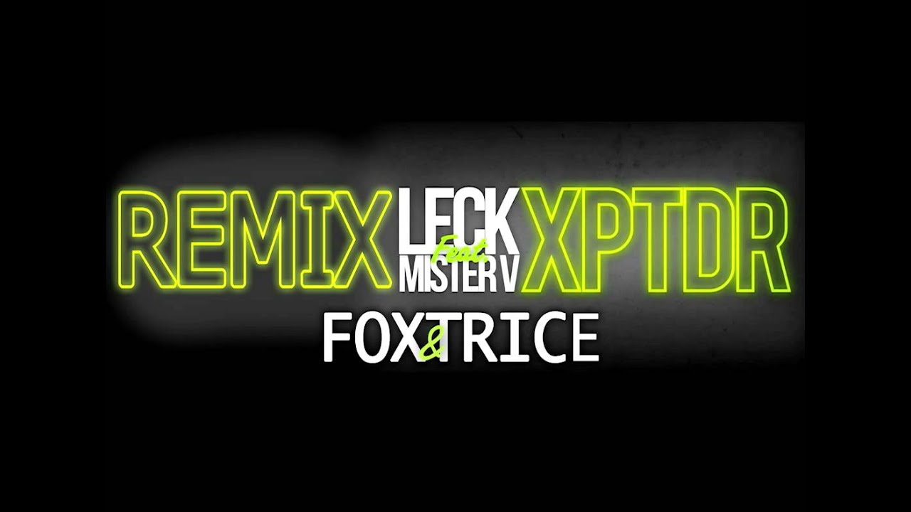 Download LECK - XPTDR remix by  FOX & TRICE