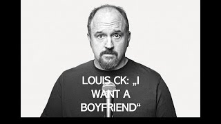 Louis CK - Boyfriend - 2017