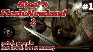 Part#1 Tips and Trick Steel and Flesh:Newland 2, Start Awal Game!!! screenshot 5