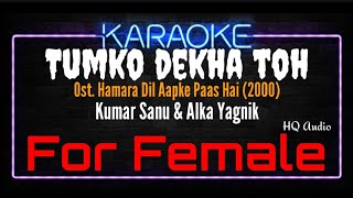 Karaoke Tumko Dekha Toh ( For Female ) - Kumar Sanu & Alka Yagnik Ost. Hamara Dil Apke Paas Hai