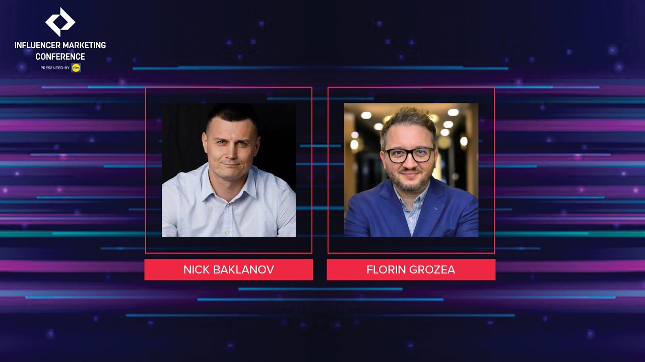Nick Baklanov & Florin Grozea @ Influencer Marketing Conference 2021