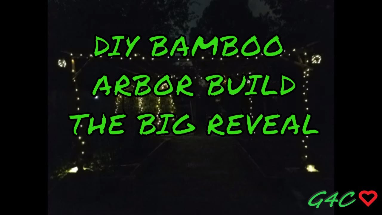 DIY Bamboo Arbor Build - The Big Reveal - YouTube