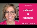 How to Pronounce RATIONAL & RATIONAL - American English   Pronunciation Lesson