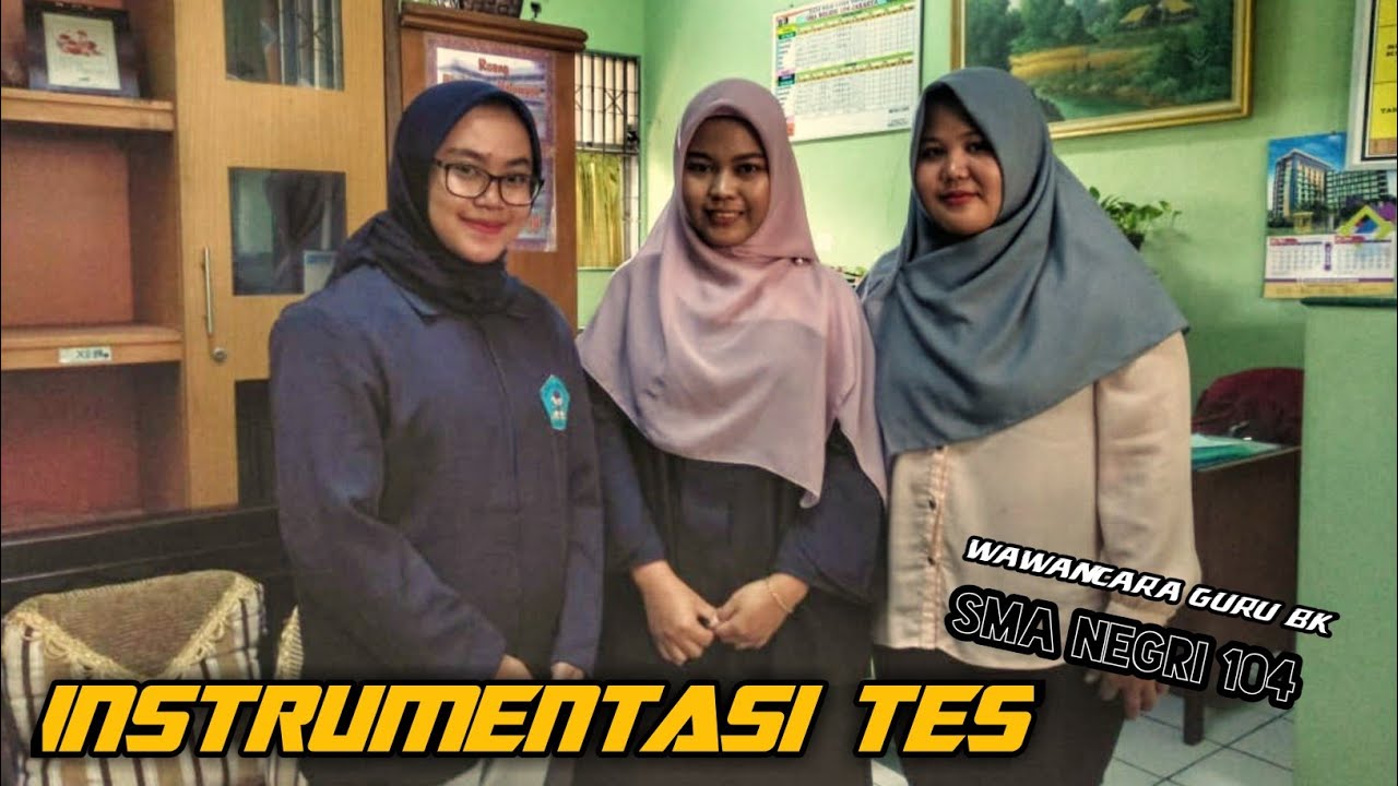 INSTRUMENTASI TES | Wawancara guru BK | SMA negri 104 - YouTube