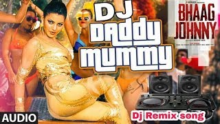 Daddy mummy Dj remix song