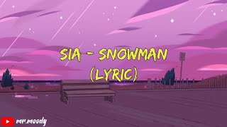 SNOWMAN - SIA (LYRIC)