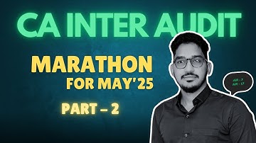 CA INTER AUDITING MARATHON PART - 2 (IN ENGLISH) | For MAY 2025 | CA Mahamood Shaik