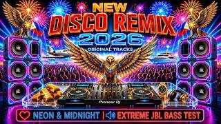 NEW DISCO REMIX NONSTOP PARTY 2026 ❤️ NEON & MIDNIGHT 🔊 HARD TECHNO | EXTREME JBL BASS TEST