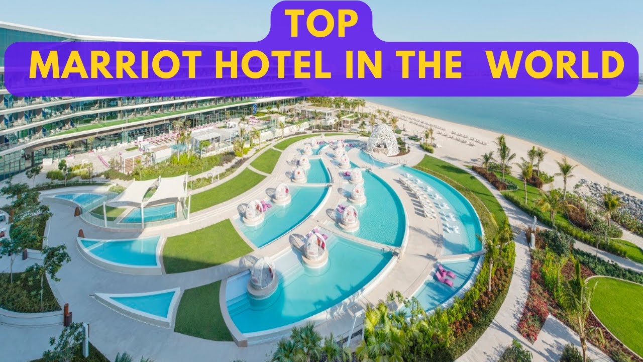Top Marriott Hotels Around the World: Unforgettable Stays Await ...
