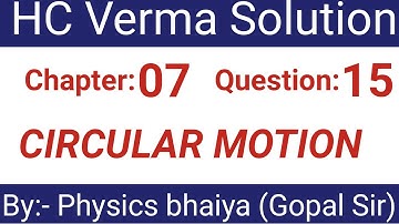 H.C. Verma Solutions - Circular Motion - Chapter 7, Question 15
