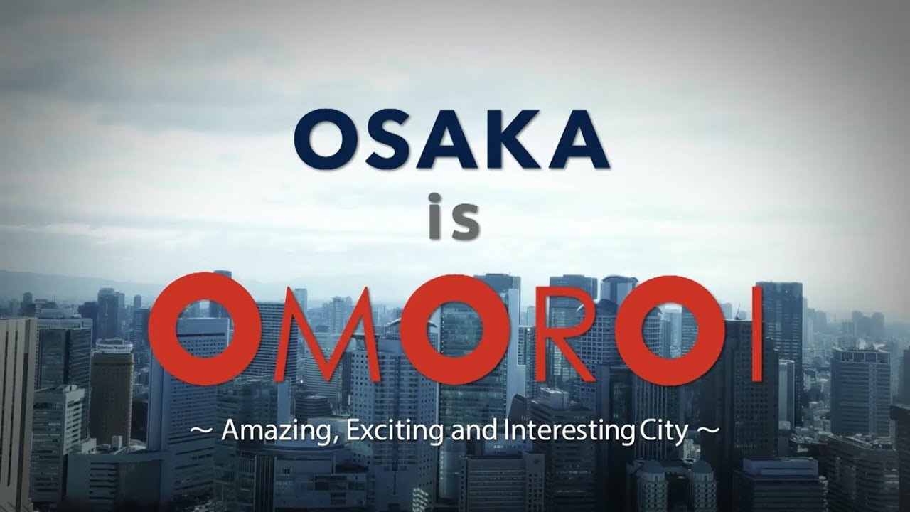 【English】OSAKA is OMOROI