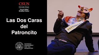 Las Dos Caras del Patroncito at CSUN