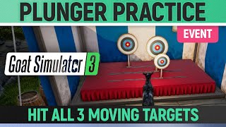 Goat Simulator 3 - Event - Plunger Practice - How To Hit All 3 Moving Targets Gear Compeion